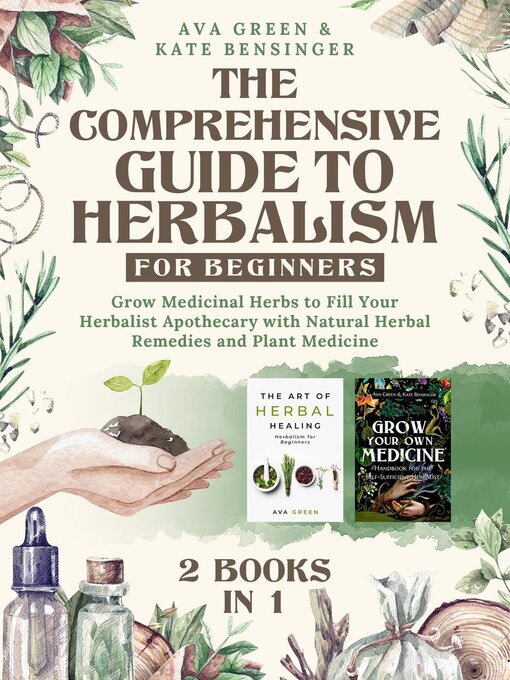 Title details for The Comprehensive Guide to Herbalism for Beginners by Ava Green - Available